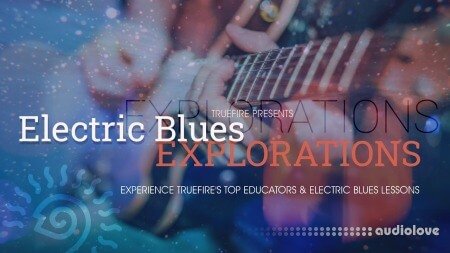 Truefire Electric Blues Explorations