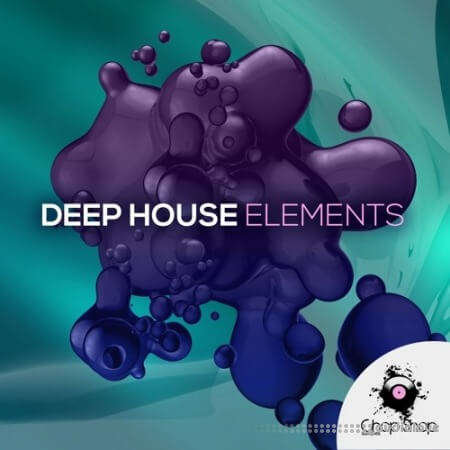 Chop Shop Samples Deep House Elements