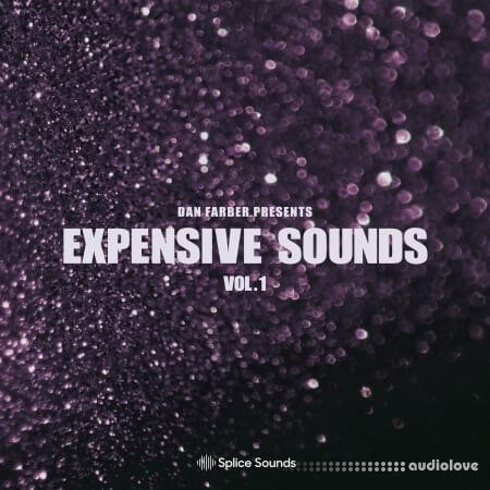 Splice Sounds Dan Farber Presents Expensive Sounds