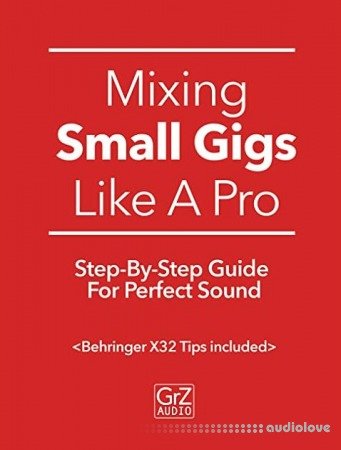 Mixing Small Gigs Like A Pro: Step-By-Step Guide For Perfect Sound