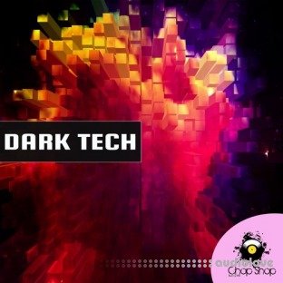 Chop Shop Samples Dark Tech