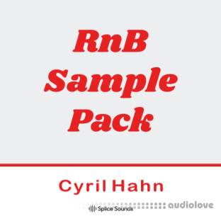 Splice Sounds RnB Sample Pack by Cyril Hahn