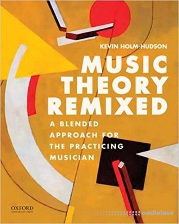 Music Theory Remixed: A Blended Approach for the Practicing Musician