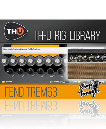 Overloud Choptones Fend Trem63 Rig Library