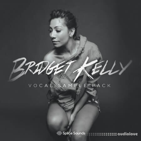 Splice Sounds Bridget Kellys Vocal Sample Pack