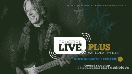 Truefire Andy Timmons Live Plus Rock Insights, Ep.1