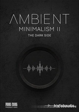 Big Fish Audio Ambient Minimalism 2: The Dark Side