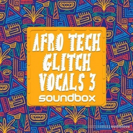 Soundbox Afro Tech Glitch Vocals 3