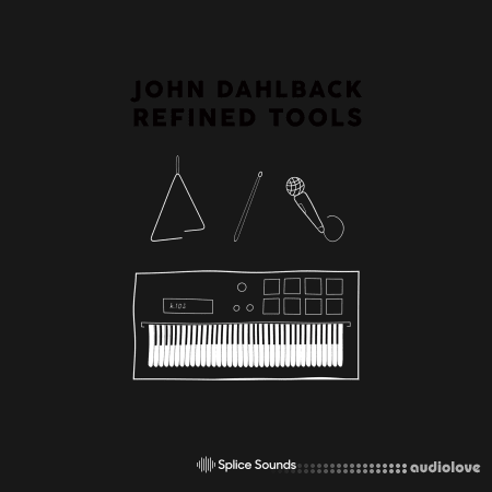 Splice Sounds John Dahlback Refined Tools Sample Pack