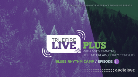 Truefire Live Plus Blues Rhythm Camp Episode 01