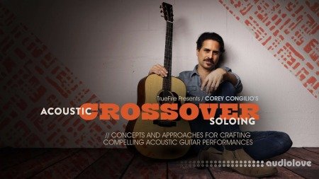 Truefire Corey Congilio Acoustic Crossover Soloing