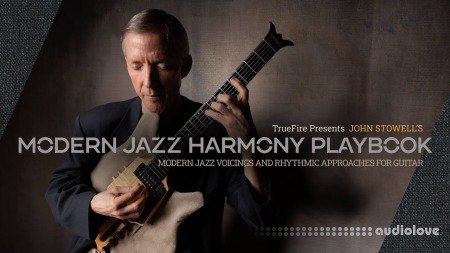 Truefire John Stowell Modern Jazz Harmony Playbook