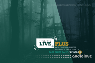 Truefire Live Plus Jazz Blues Camp Episode 01