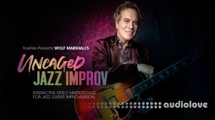 Truefire Wolf Marshall Uncaged Jazz Improv