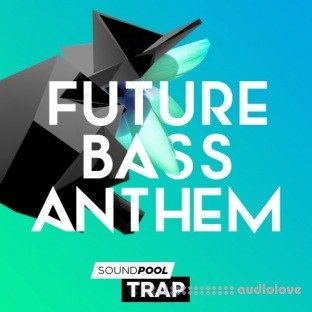 Magix Soundpool Trap Future Bass Anthem