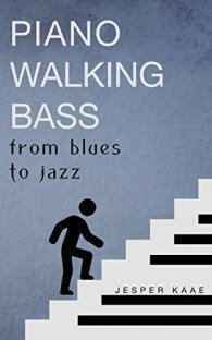 Piano Walking Bass: From blues to jazz