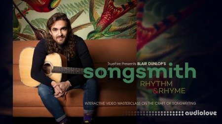 Truefire Blair Dunlop Songsmith Rhythm And Rhyme