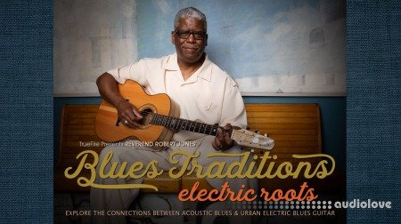 Truefire Robert Jones Blues Traditions Electric Roots