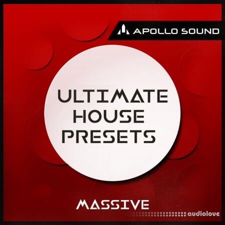 APOLLO SOUND Ultimate House Presets Massive