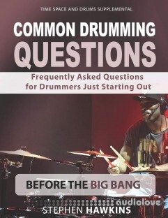 Common Drumming Questions: Frequently Asked Questions for Drummers Just Starting Out