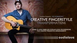 Truefire Joe Robinson Creative Fingerstyle Transformations