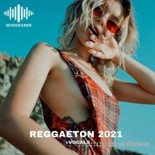 Seven Sounds Reggaeton 2021