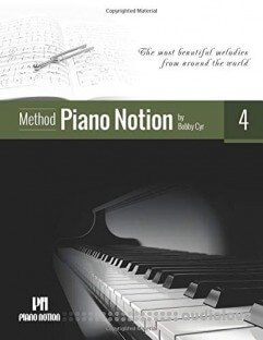 Piano Notion Method Book Four: The most beautiful melodies from around the world