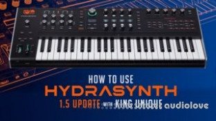 Sonic Academy ASM Hydrasynth 1.5 with King Unique