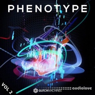 Glitchmachines Phenotype Vol.2