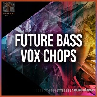 Toolbox Samples Future Bass Vox Chops