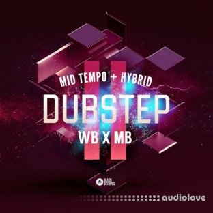 Black Octopus Sound WB x MB Mid Tempo and Hybrid Dubstep Vol.2