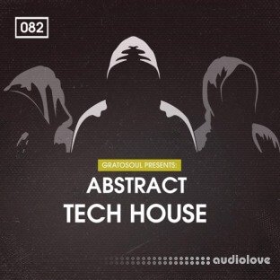 Bingoshakerz Gratosoul Presents Abstract Tech House