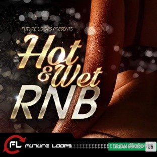 Future Loops Hot and Wet RNB