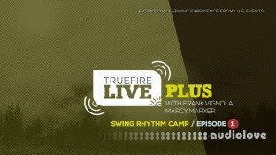 Truefire Live Plus Swing Rhythm Camp Episode 1