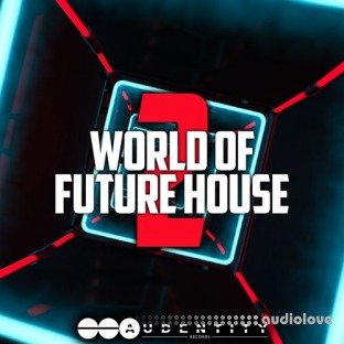 Audentity Records World Of Future House 2