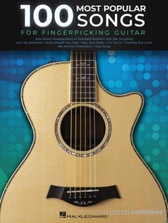 100 Most Popular Songs for Fingerpicking Guitar: Solo Guitar Arrangements in Standard Notation and Tab