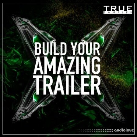 True Samples Build Your Amazing Trailer