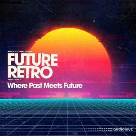 Producer Loops Future Retro Volume 1