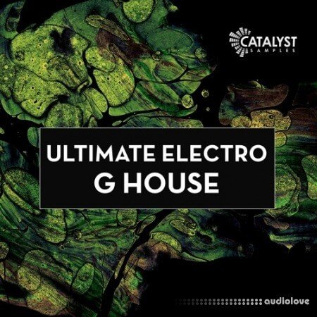 Catalyst Samples Ultimate Electro G House