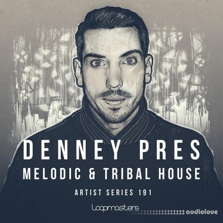 Loopmasters Denney: Melodic and Tribal House