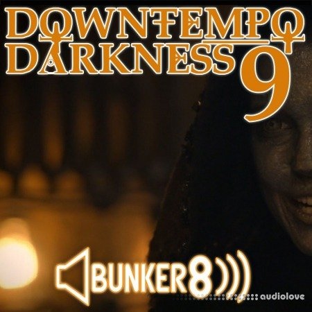 Bunker 8 Digital Labs Downtempo Darkness 9