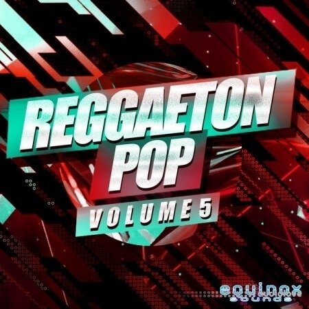 Equinox Sounds Reggaeton Pop Vol.5