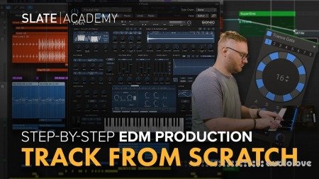 Slate Academy Edm Track From Scratch Masterclass