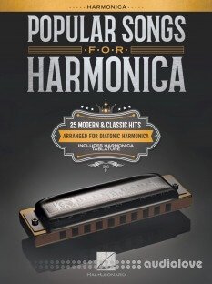 Popular Songs for Harmonica: 25 Modern & Classic Hits Arranged for Diatonic Harmonica