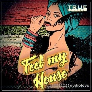 True Samples Feel My House