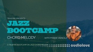 Truefire Frank Vignola Jazz Bootcamp Chord Melody