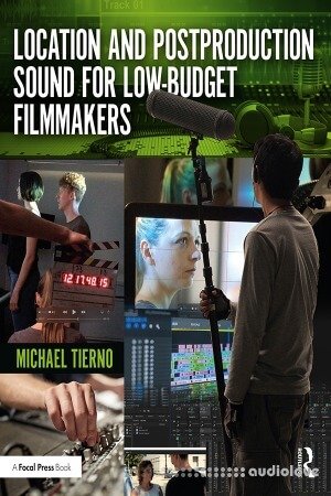 Location and Postproduction Sound for Low-Budget Filmmakers