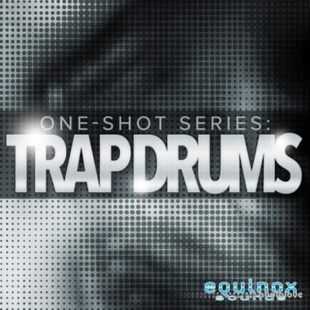 Equinox Sounds One Shot Series Trap Drums