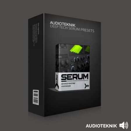 Audioteknik Deep Tech Serum Presets