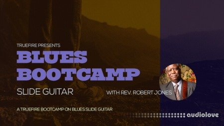 Truefire Rev. Robert Jones Blues Bootcamp Slide Guitar